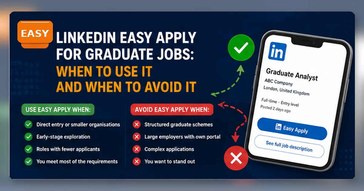 LinkedIn Easy Apply for Graduate Jobs: When to Use It and When to Avoid It
